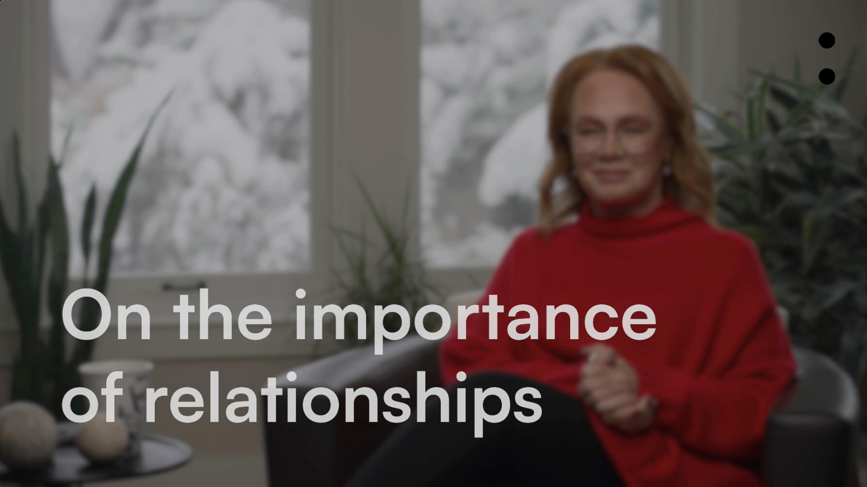 On the importance of relationships.